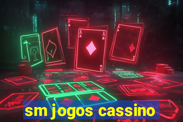 sm jogos cassino